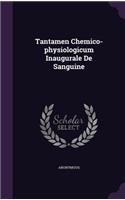 Tantamen Chemico-physiologicum Inaugurale De Sanguine