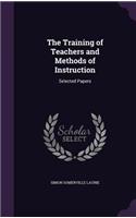 The Training of Teachers and Methods of Instruction