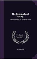 The Coming Land Policy