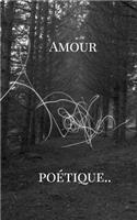 Amour poétique..: Anthologie de poèmes d'amour