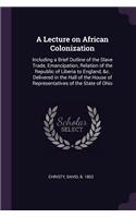 A Lecture on African Colonization