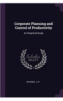 Corporate Planning and Control of Productivity