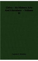 China - Its History Arts and Literature - Volume XI