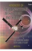 Handbook of Space Engineering, Archaeology, and Heritage