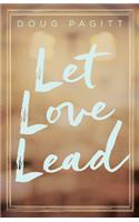 Let Love Lead