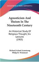 Agnosticism and Theism in the Nineteenth Century