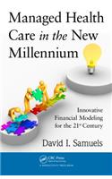 Managed Health Care in the New Millennium