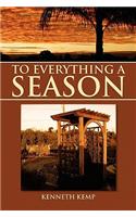 To Everything a Season