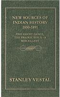 New Sources of Indian History 1850-1891