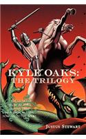 Kyle Oaks: The Trilogy: Kyle Oaks: Fight for the Throne, Unknown Threat and a Traitor on Nighta; Now All in One Book!!