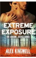 Extreme Exposure: (Chasing Justice)