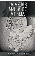 La Mejor Amiga de Mi Hija