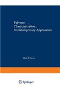 Polymer Characterization Interdisciplinary Approaches