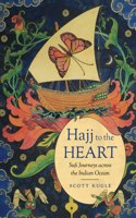 Hajj to the Heart: Sufi Journeys Across the Indian Ocean