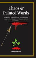 Chaos & painted Words Book One