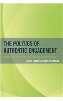 The Politics of Authentic Engagement: Perspectives, Strategies, and Tools for Student Success