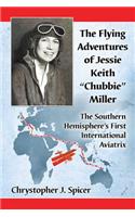 Flying Adventures of Jessie Keith Chubbie Miller