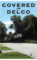 Covered in Delco