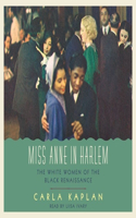 Miss Anne in Harlem Lib/E