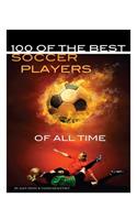 100 of the Best Soccer Players of All Time