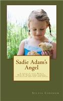 Sadie Adam's Angel: A child of World War II finds danger, fascination and her own Angel(English)