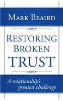 Restoring Broken Trust