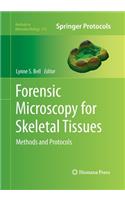 Forensic Microscopy for Skeletal Tissues