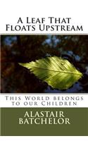 Leaf That Floats Upstream