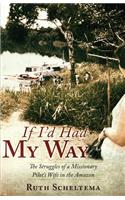 If I'd Had My Way