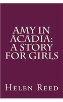 Amy in Acadia: A Story for Girls