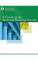 Guide to the National Banking System