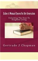 Esther A Woman Chosen For Her Generation