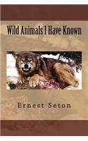 Wild Animals I Have Known