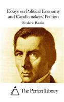Essays on Political Economy and Candlemakers' Petition: (English)