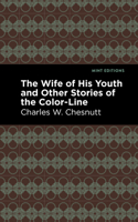 Wife of His Youth and Other Stories of the Color Line