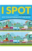 I Spot (Spot the Difference Picture Book)