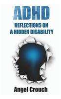 ADHD - Reflections On A Hidden Disability