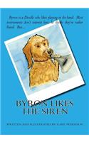 Byron Likes the Siren