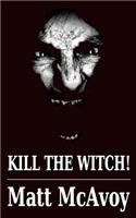 Kill the Witch!
