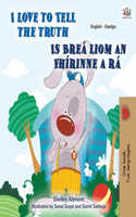 I Love to Tell the Truth (English Irish Bilingual Children's Book)