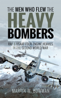 The Men Who Flew the Heavy Bombers