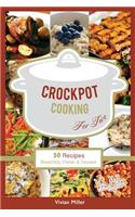 Crockpot Cooking for Two: 50 Recipes Breakfast, Dinner & Dessert