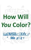 How Will You Color?: (English)