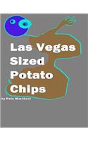 Las Vegas Sized Potato Chips