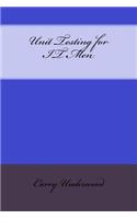 Unit Testing for IT Men
