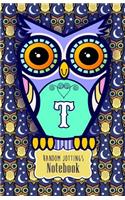 Random Jottings Notebook: Adorable Owl Monograms: Initial Letter T(Russ Billington Notebooks)