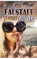 The Falstaff Vampire Ghosts: (The Falstaff Vampire)