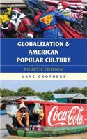 Globalization and American Popular Culture: (Globalization)
