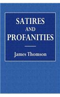 Satires and Profanities