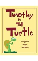 Timothy the Tall Turtle